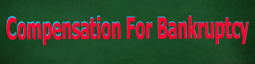 Compensation for Bankruptcy